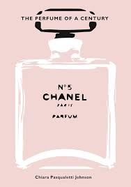 Chanel No. 5 : Le Parfum du Siècle