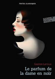 Le Parfum de la Dame en Noir - Gaston Leroux